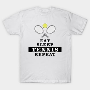 Eat, Sleep, Tennis, Repeat T-Shirt